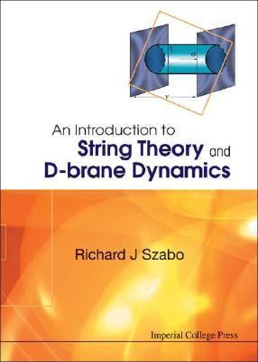 Introduction to String Theory and D-Brane Dynamics