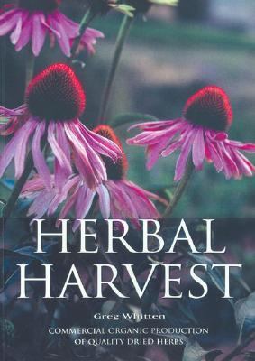 Herbal Harvest Commercial Organic Production of Quality Dried Herbs