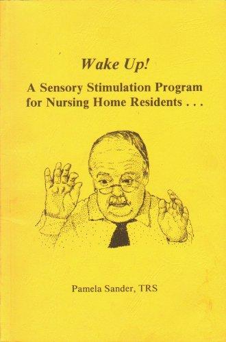 Wake Up! a Sensory Stimulation Program for Nursing Home Residents