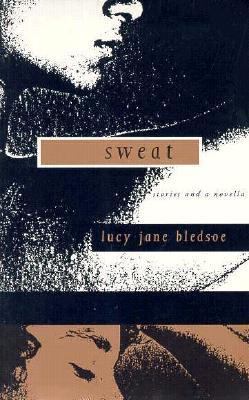 Sweat Stories and a Novella