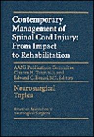 Contemporary Management of Spinal Cord Injury: From Impact to Rehabilitation (Neurosurgical Topics)