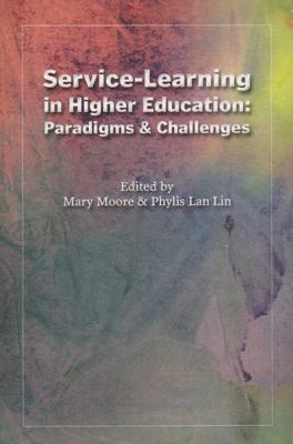 Service-Learning in Higher Education: Paradigms & Challenges