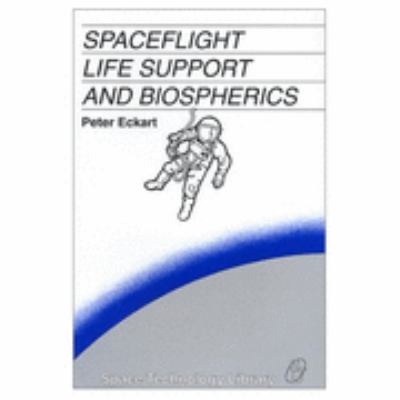 Spaceflight Life Support and Biospherics