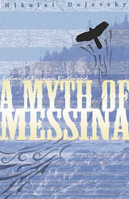 Myth of Messina : Echoes of Russian Richmond
