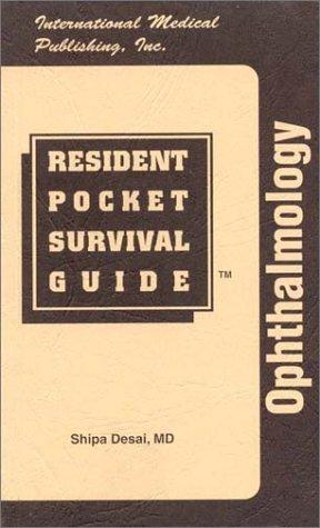 Opthalmology Resident Pocket Survival Guide (Resident Pocket Survival Guide) (RESIDENT POCKET SURVIVAL GUIDE SERIES)