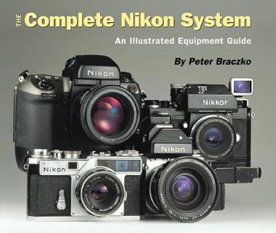 The Complete Nikon System: An Illustrated Equipment Guide - Peter Brackzo - Paperback - 1 NO AMER