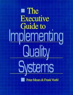 Executive Guide to Implementing Quality Systems