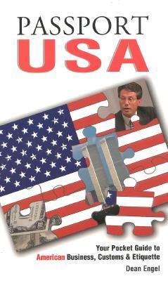 Passport USA Your Pocket Guide to American Business, Customs & Etiquette