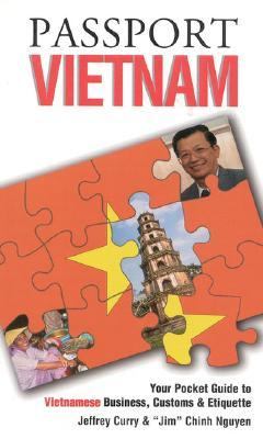 Passport Vietnam Your Pocket Guide to Vietnamese Business, Customs & Etiquette