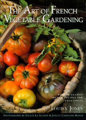 Art of French Vegetable Gardening