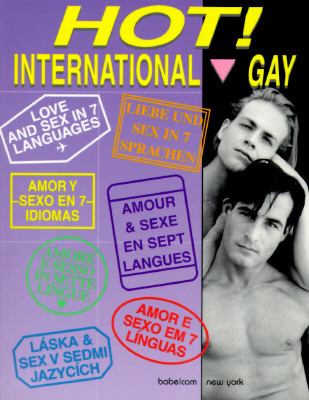 Hot! International/Gay: Love and Sex in 7 Languages - David Appell - Paperback