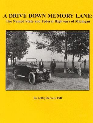 Drive Down Memory Lane The Named State And Federal Highways Of Michigan