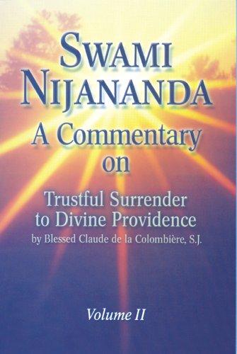 A Commentary on Trustful Surrender to Divine Providence by Blessed Claude de la Columbiere, Volume II