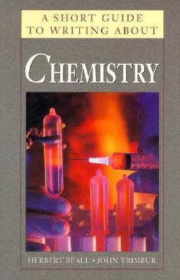 A Short Guide to Reading and Writing About Chemistry (Short Guide to Writing)