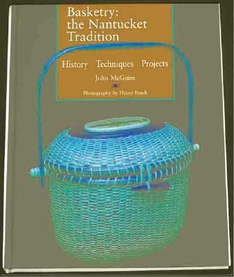 Basketry The Nantucket Tradition History Techniques Proojects
