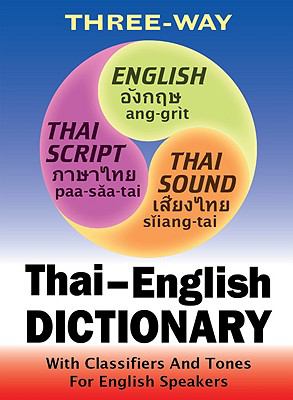 New Three-Way Thai-English, English-Thai Pocket Dictionary: For English Speakers with Tones and Classifiers