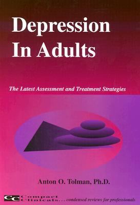 Depression in Adults The Latest Assessment and Treatment Strategies