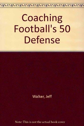 coaching football s 50 defense coaching football s 50 defense rent 9781890450106 coaching football s 50 defense coaching football s 50 defense rent 9781890450106