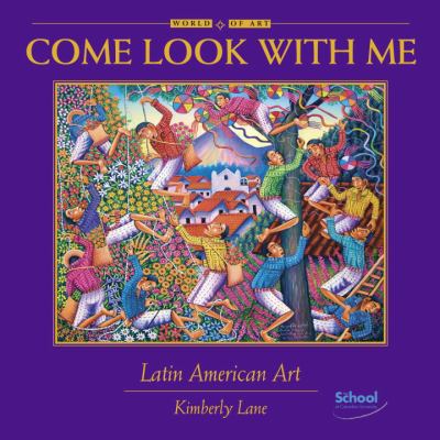 Come Look With Me Latin American Art