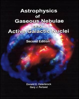 Astrophysics Of Gaseous Nebulae And Active Galactic Muclei 