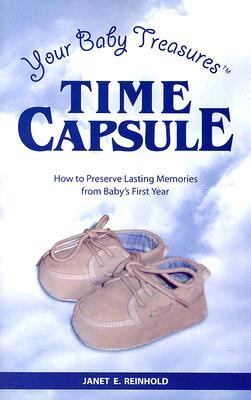 Your Baby Treasure Time Capsule How to Preserve Lasting Memories from Baby's First Year