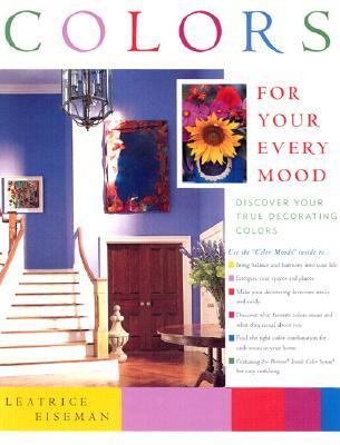 Colors for Your Every Mood Discover Your True Decorating Colors