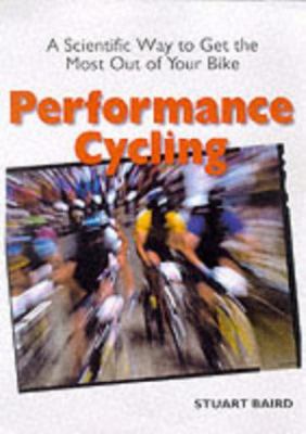 Performance Cycling A Scientific Way to Improve Your Cycling Performance