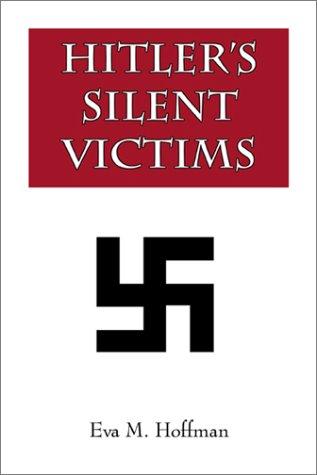 Hitlers Silent Victims