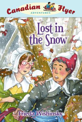 Lost in the Snow (Canadian Flyer Series #10)