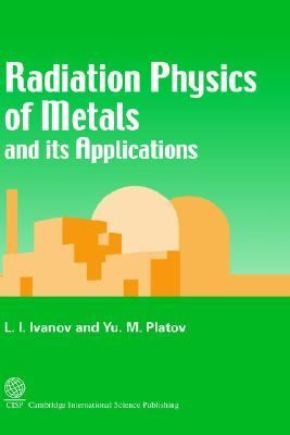 Radiation Physics of Metals and Its Applications