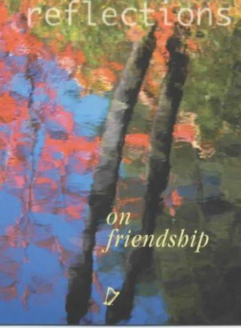 Reflections on Friendship