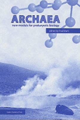 Archaea: New Models for Prokaryotic Biology