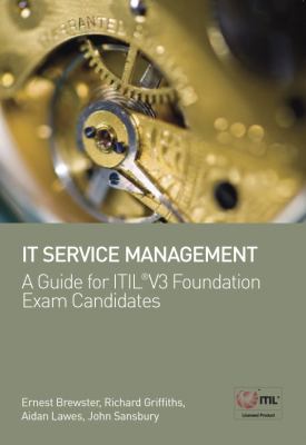 IT Service Management - A Guide for ITIL V3 Foundation Exam Candidates