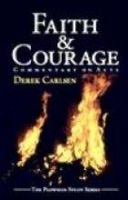 Faith and Courage: Commentary on ACTS