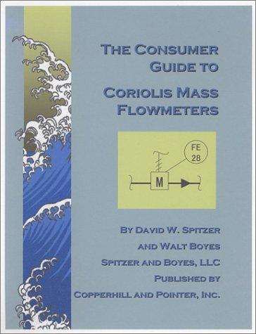 The Consumer Guide to Coriolis Mass Flowmeters