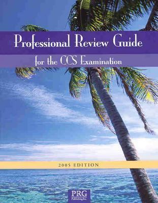 Professional Review Guide for the CCS Examination 2005