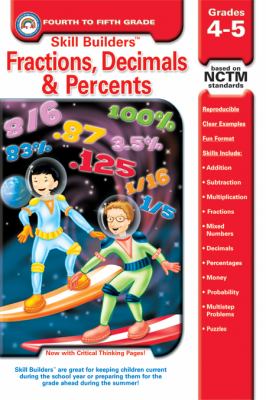 Skill Builders Fractions, Decimals, & Percents Grades 4-5