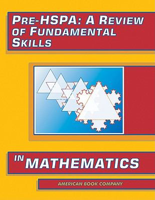 Pre-HSPA : A Review of Fundamental Skills in Mathematics