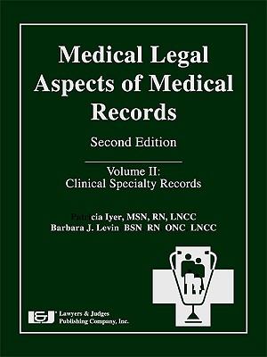 Medical Legal Aspects of Medical Records: Clinical Specialty Records