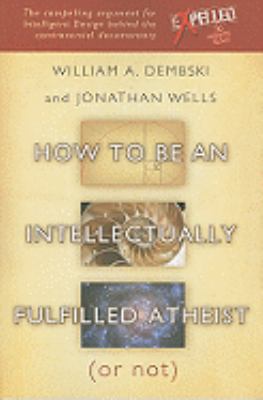 How to be an Intellectually Fulfilled Atheist (Or Not)