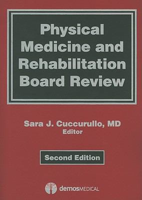 Physical Medicine and Rehabilitation Board Review