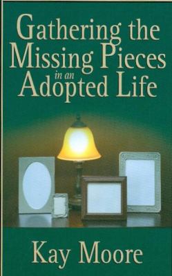 Gathering the Missing Pieces in an Adopted Life