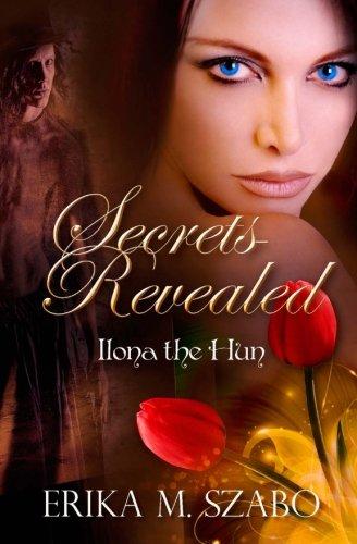 Secrets Revealed (Ilona the Hun) (Volume 2)