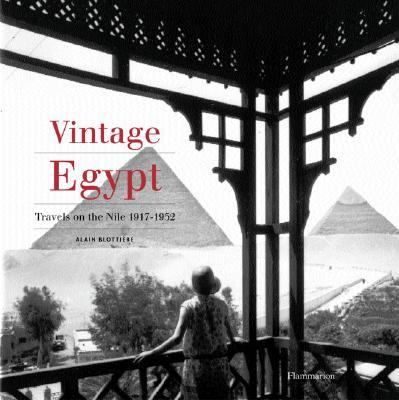 Vintage Egypt Cruising the Nile in the Golden Age of Travel