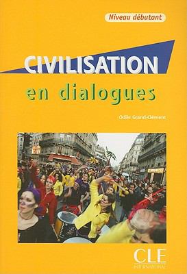 Civilisation En Dialogues Intermediate (B1/B2) (French Edition)