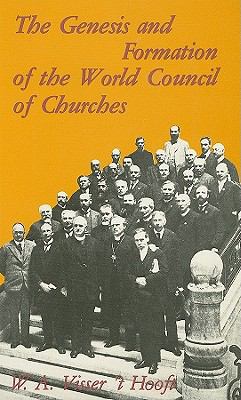 Genesis and Formation of the World Council of Churches