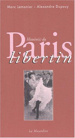 histoire(s) du Paris libertin