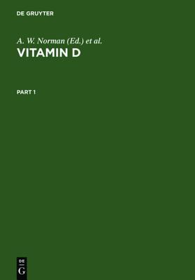 Vitamin D - Molecular, Cellular, and Clinical Endocrinology : Proceedings of the Seventh Workshop on Vitamin D, Rancho Mirage, CA, U. S. A., April 1988