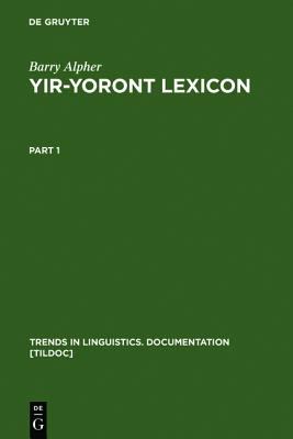 Yir-Yoront Lexicon Sketch and Dictionary of an Australian Language