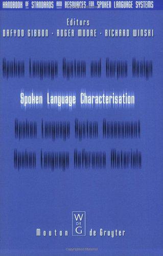 Spoken Language Characterisation (Handbook of Standards and Resources for Spoken Language Systems) (v. 2)